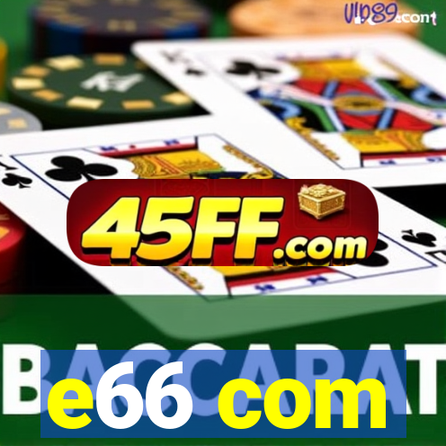 e66 com